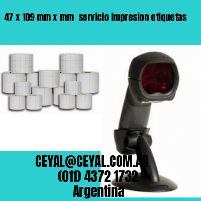 47 x 109 mm x mm  servicio impresion etiquetas