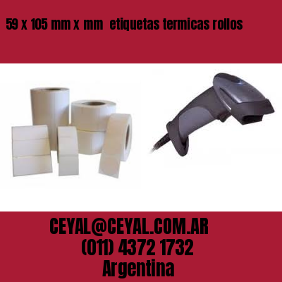 59 x 105 mm x mm  etiquetas termicas rollos