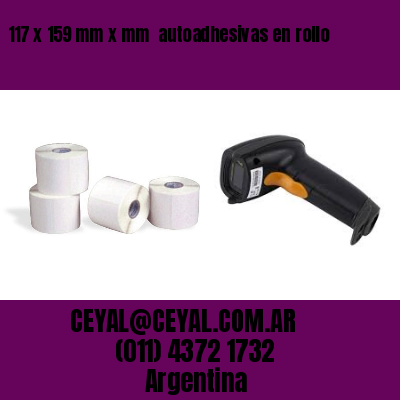 117 x 159 mm x mm  autoadhesivas en rollo