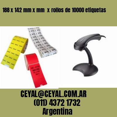 188 x 142 mm x mm  x rollos de 10000 etiquetas