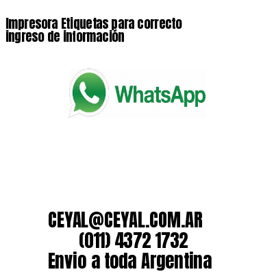 Impresora Etiquetas para correcto ingreso de información
