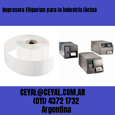 Impresora Etiquetas para la industria láctea