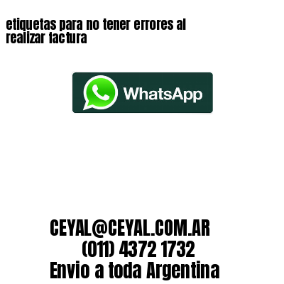 etiquetas para no tener errores al realizar factura