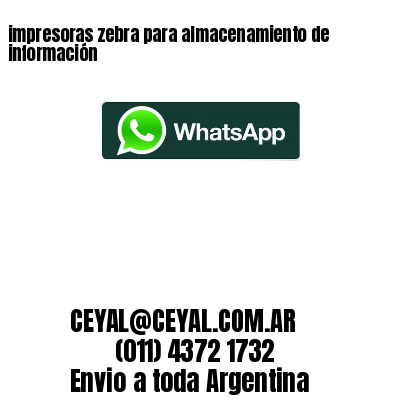impresoras zebra para almacenamiento de información