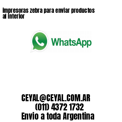 impresoras zebra para enviar productos al interior
