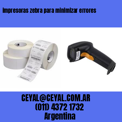 impresoras zebra para minimizar errores