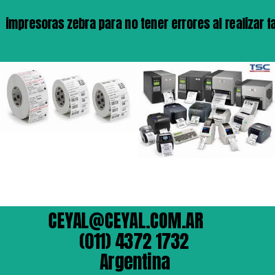 impresoras zebra para no tener errores al realizar factura