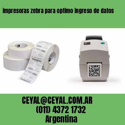 impresoras zebra para optimo ingreso de datos