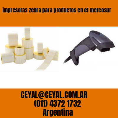 impresoras zebra para productos en el mercosur
