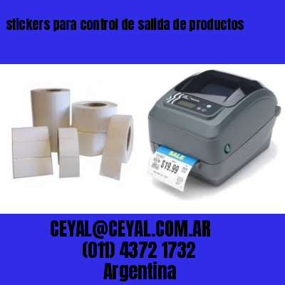 stickers para control de salida de productos