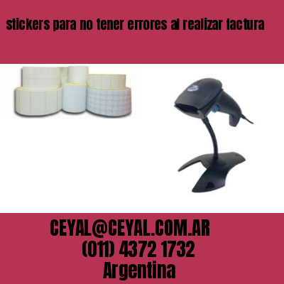stickers para no tener errores al realizar factura