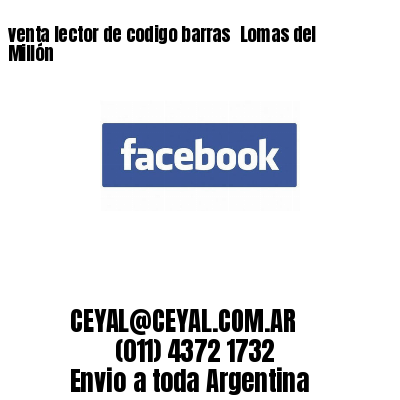 venta lector de codigo barras 	Lomas del Millón