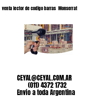 venta lector de codigo barras 	Monserrat