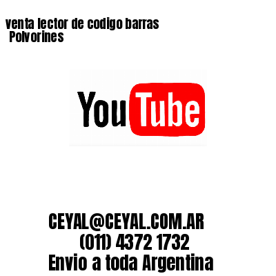 venta lector de codigo barras 	Polvorines