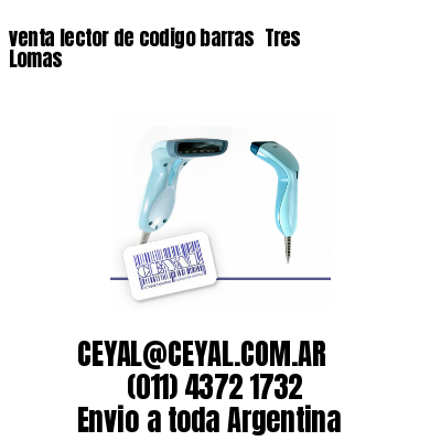 venta lector de codigo barras 	Tres Lomas