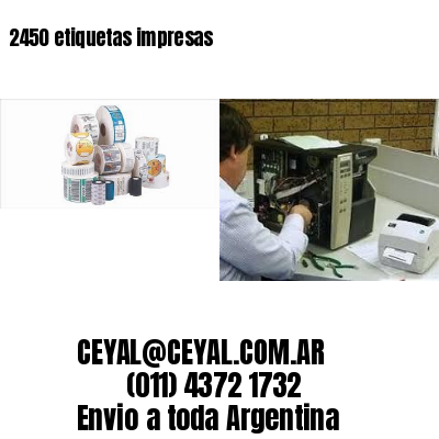 2450 etiquetas impresas