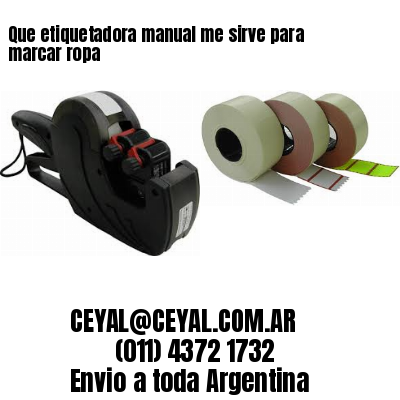 Que etiquetadora manual me sirve para marcar ropa