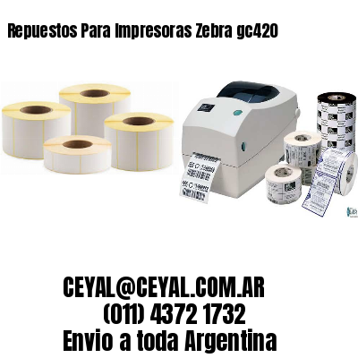 Repuestos Para Impresoras Zebra gc420
