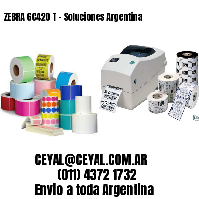 ZEBRA GC420 T – Soluciones Argentina