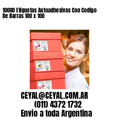 10000 Etiquetas Autoadhesivas Con Codigo De Barras 100 x 100