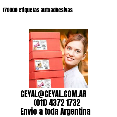 170000 etiquetas autoadhesivas