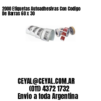 2000 Etiquetas Autoadhesivas Con Codigo De Barras 60 x 30