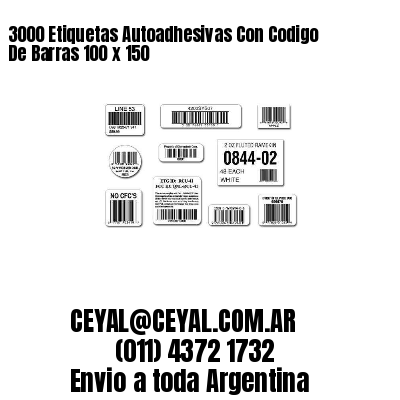 3000 Etiquetas Autoadhesivas Con Codigo De Barras 100 x 150