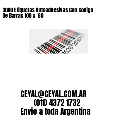 3000 Etiquetas Autoadhesivas Con Codigo De Barras 100 x  60