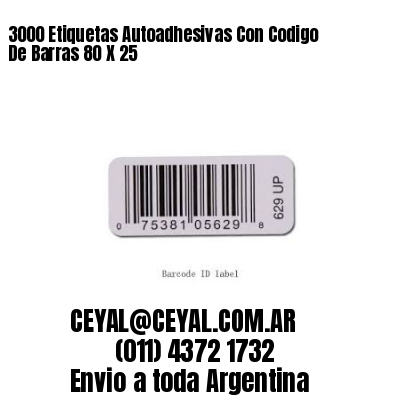 3000 Etiquetas Autoadhesivas Con Codigo De Barras 80 X 25