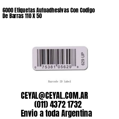 6000 Etiquetas Autoadhesivas Con Codigo De Barras 110 X 50