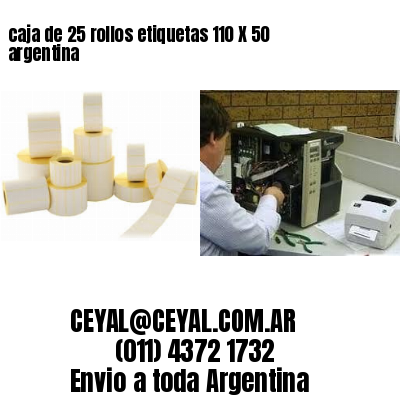 caja de 25 rollos etiquetas 110 X 50 argentina