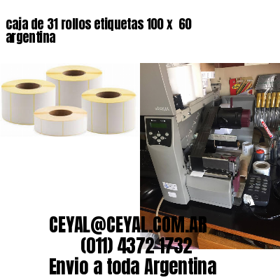 caja de 31 rollos etiquetas 100 x  60 argentina