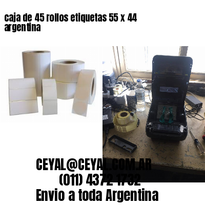 caja de 45 rollos etiquetas 55 x 44 argentina