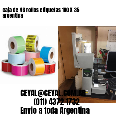 caja de 46 rollos etiquetas 100 X 35 argentina