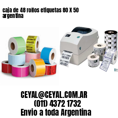 caja de 48 rollos etiquetas 80 X 50 argentina