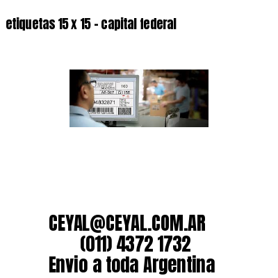 etiquetas 15 x 15 – capital federal