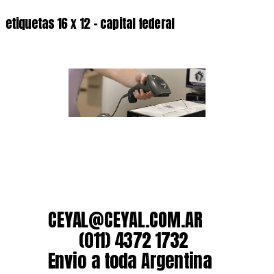 etiquetas 16 x 12 – capital federal