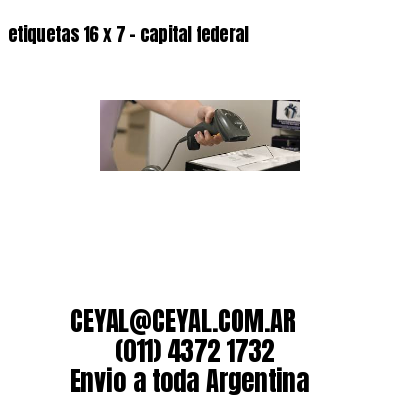etiquetas 16 x 7 – capital federal
