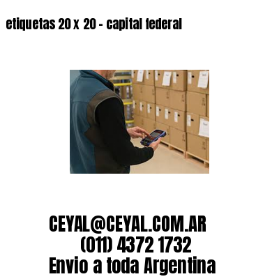 etiquetas 20 x 20 – capital federal