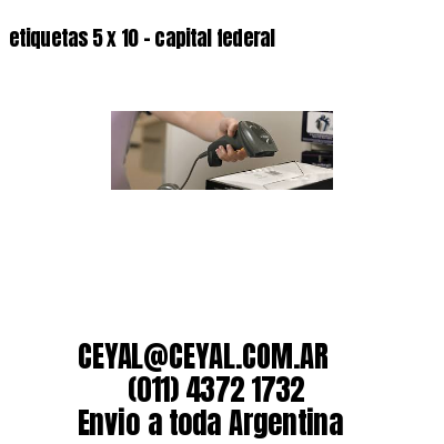 etiquetas 5 x 10 – capital federal