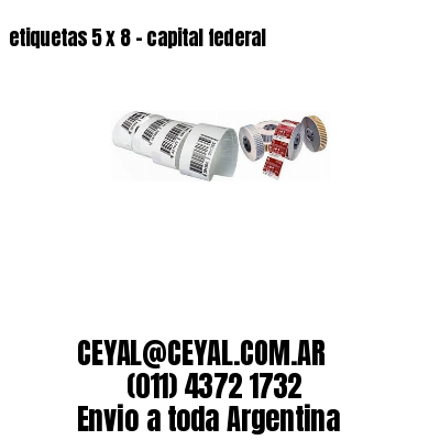 etiquetas 5 x 8 – capital federal