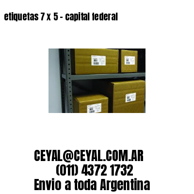 etiquetas 7 x 5 – capital federal