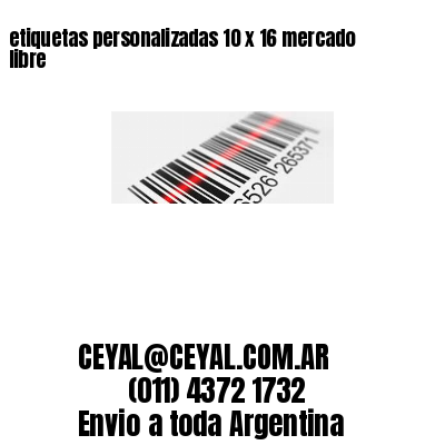 etiquetas personalizadas 10 x 16 mercado libre