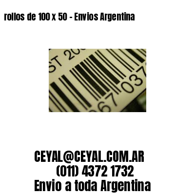 rollos de 100 x 50 – Envios Argentina