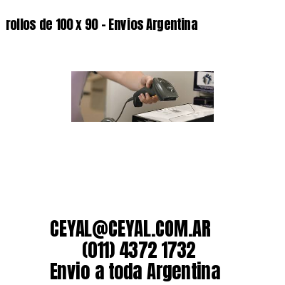 rollos de 100 x 90 – Envios Argentina