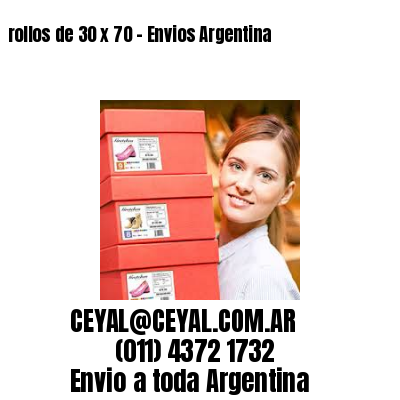 rollos de 30 x 70 – Envios Argentina