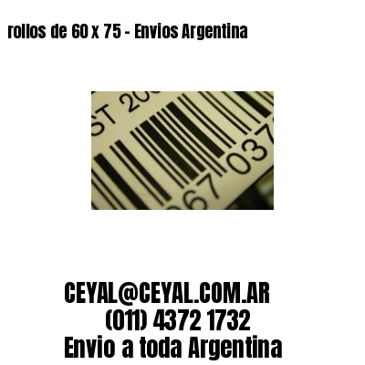 rollos de 60 x 75 – Envios Argentina