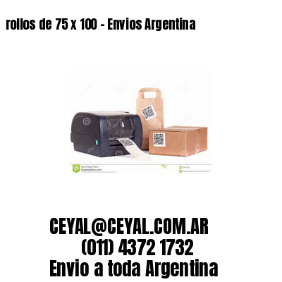 rollos de 75 x 100 – Envios Argentina