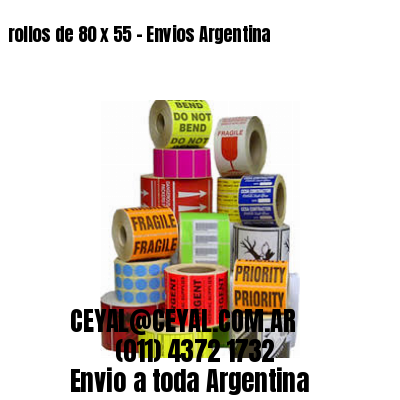 rollos de 80 x 55 – Envios Argentina