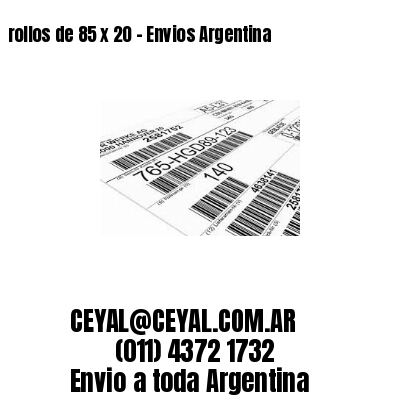 rollos de 85 x 20 – Envios Argentina